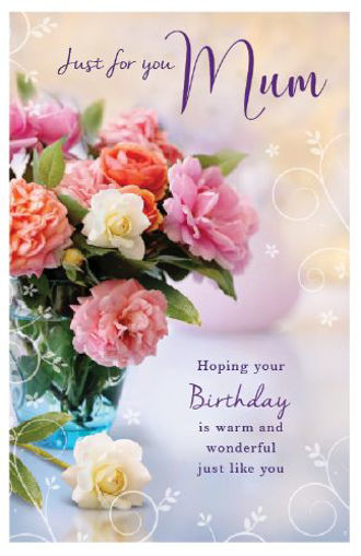 Picture of JUST FOR MUM BIRTHDAY CARD